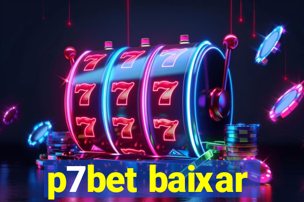 p7bet baixar